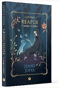 Loving Reaper - o Amigo Ceifador