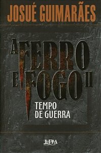 Ferro e Fogo Ii, a - Tempo de Guerra