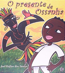 Presente de Ossanha, O