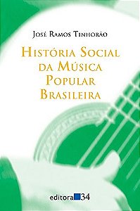 Historia Social da Musica Popular Brasileira