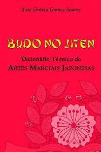 Budo no Jiten - Dicionario Tecnico de Artes Marciais Japonesas