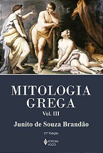 Mitologia Grega - Vol. Iii