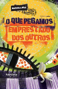 Que Pegamos Emprestado dos Outros, O