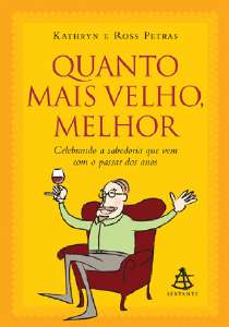 Quanto Mais Velho, Melhor