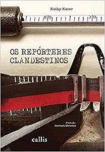 Reporteres Clandestinos, os