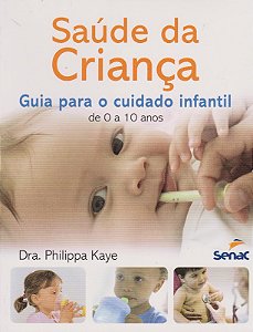 Saude da Crianca: Guia para o Cuidado Infantil de 0 a 10 Anos