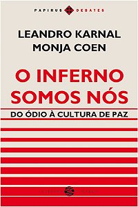Inferno Somos Nos, O: do Odio a Cultura de paz