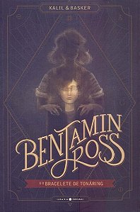 Benjamin Ross e o Bracelete de Ton Ring: Vol. 1