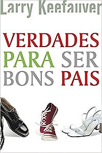 Verdades para Ser Bons Pais - 2004