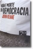 Vida e Morte da Democracia