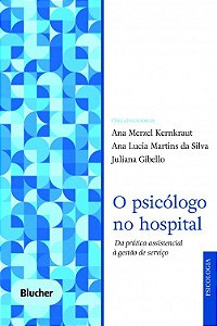 Psicologo no Hospital, o - da Pratica Assistencial a Gestao de Servico