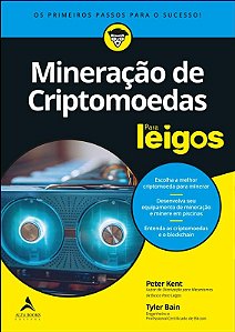 Mineracao de Criptomoedas para Leigos