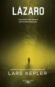 Lazaro: o Passado Nem Sempre Permanece Enterrado