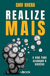 Realize Mais: o Guia para Alcancar o Sucesso