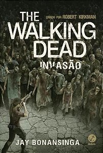 Walking Dead: Invasao, The - Vol. 6