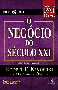 Guia do Pai Rico, o - o Negocio do Seculo Xxi