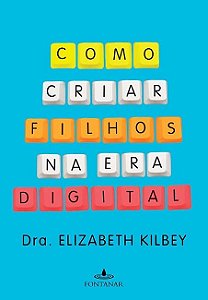 Como Criar Filhos na era Digital