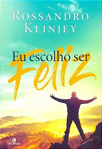 Eu Escolho Ser Feliz
