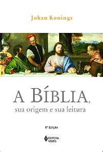 Biblia, a - Sua Origem e Sua Leitura