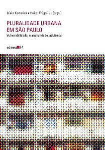 Pluralidade Urbana em Sao Paulo: Vulnerabilidade, Marginalidade, Ativismos