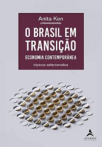 Brasil em Transicao, O: Economia Contemporanea