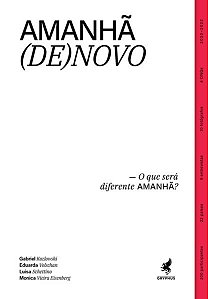Amanhã (de)novo - o Que Será Diferente Amanhã?