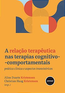 Relacao Terapeutica Nas Terapias Cognitivo-comportamentais, A: Pratica Clin
