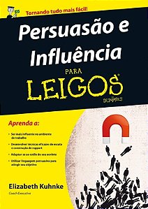 Persuasao e Influencia para Leigos