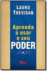 Aprenda a Usar o Seu Poder