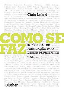 Como se Faz - 92 Tecnicas de Fabricacao para Design de Produtos