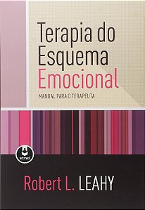 Terapia do Esquema Emocional - Manual para o Terapeuta
