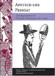 Apetece-lhe Pessoa  - Antologia Poetica de Fernando Pessoa para Ler e Ouvir