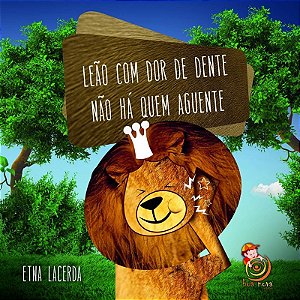 Leao com Dor de Dente, Nao Ha Quem Aguente