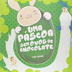 Pascoa sem Ovos de Chocolate, Uma