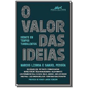 Valor das Ideias, o - Debate em Tempos Turbulentos