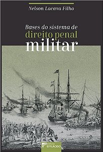 Bases do Sistema de Direito Penal Militar