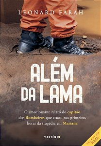Alem da Lama: o Emocionante Relato do Capitao dos Bombeiros Que Atuou Nas P