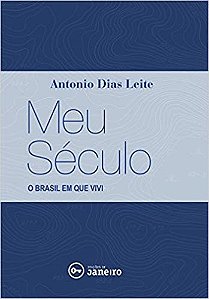 Meu Século - o Brasil Que Vivi
