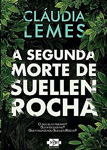 Segunda Morte de Suellen Rocha, A