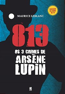 813: os Tres Crimes de Arsene Lupin