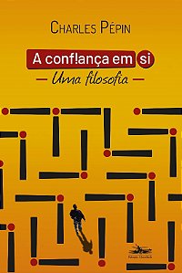 Confianca em Si, A: Uma Filosofia