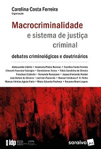 Macrocriminalidade e Sistema de Justica Criminal - Serie Idp - 1 Edicao 20