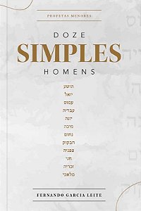 Doze Simples Homens: Profetas Menores