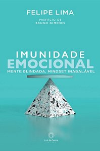 Imunidade Emocional: Mente Blindada, Mindset Inabalavel