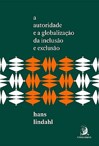 Autoridade e a Globalizacao da Inclusao e Exclusao, A