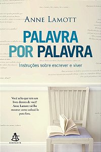 Palavra por Palavra: Instrucoes sobre Escrever e Viver