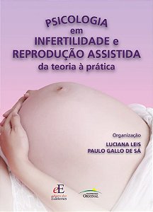 Psicologia em Infertilidade e Reproducao Assistida