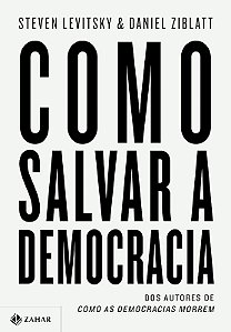Como Salvar a Democracia