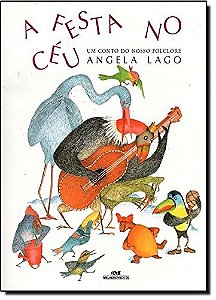 Festa no Ceu, a - Um Conto do Nosso Folclore