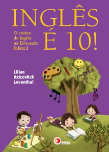 Ingles e 10! - o Ensino de Ingles na Educacao Infantil